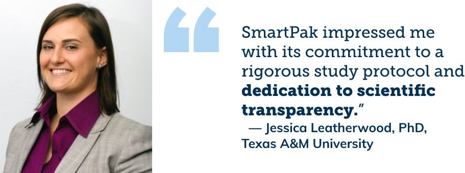 Quote from Jessica Leatherwood, PhD, Texas A&M University stating that SmartPak impressed her with their dedication to scientific transparency